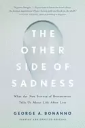 Image of other side of sadness what the new science of bereavement tells us about li