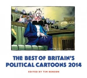 Image of The Best of Britains Political Cartoons 2014 by Tim Benson Paperback