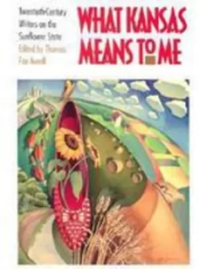 Image of What Kansas Means to Me by Thomas Fox Averill