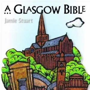 Image of A Glasgow Bible by Jamie Stuart Paperback