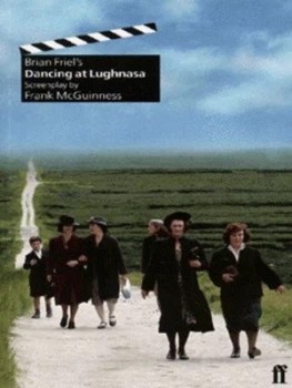 Image of Brian Friels Dancing at Lughnasa by Frank Mcguinness and Brian Friel Book