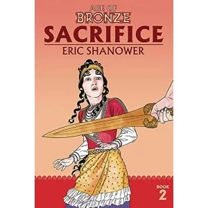 Image of Age of Bronze Volume 2: Sacrifice (New Edition) (Age of Bronze: The Story of the Trojan War)
