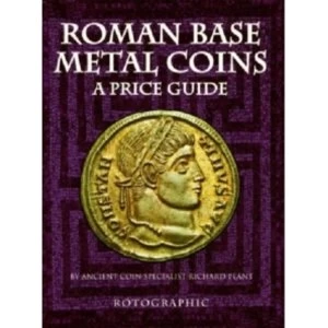 Image of Roman Base Metal Coins : A Price Guide Roman Base Metal Pt. 1