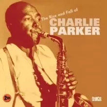 image of The Rise and Fall of Charlie Parker