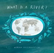 Image of What Is A River?