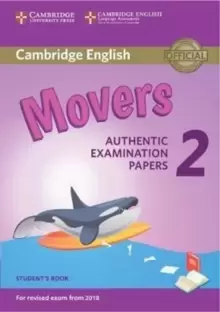 Image of Cambridge English Young Learners 2 for Revised Exam from 2018 Movers Student's Book : Authentic Examination Papers