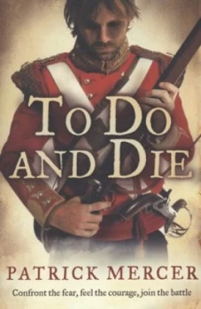 Image of To Do and Die by Patrick Mercer Book