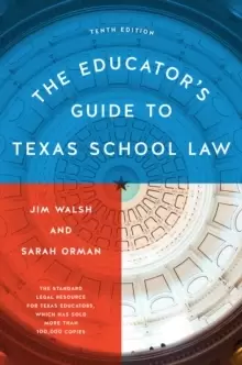 Image of The Educator's Guide to Texas School Law : Tenth Edition