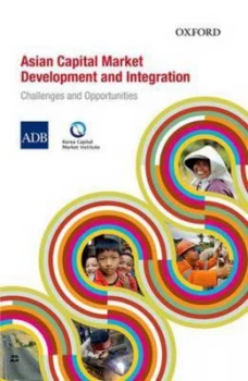 Image of Asian Capital Market Development and Integration by Asian Development Bank Hardback