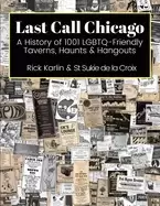 Image of last call chicago a history of 1001 lgbtq friendly taverns haunts and hango