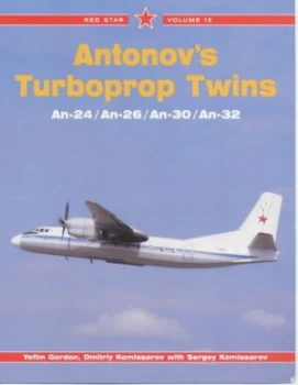 Image of Antonovs Turboprop Twins by E Gordon and Dmitrii Komissarov and Sergey Komissarov Paperback