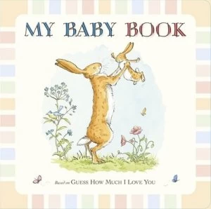 Image of Guess How Much I Love You My Baby Book by Sam Mcbratney Hardback