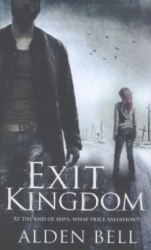 Image of Exit Kingdom by Alden Bell Hardback