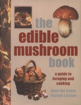 Image of The Edible Mushroom Book by Anna Del Conte Hardback