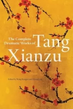 Image of Complete Dramatic Works of Tang Xianzu by Tang Xianzu