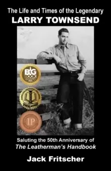 Image of The Life and Times of the Legendary Larry Townsend