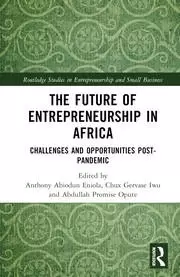 Image of The Future of Entrepreneurship in Africa Challenges and Opportunities Post-pandemic