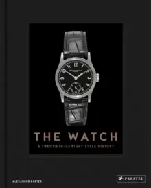 Image of The Watch : A Twentieth Century Style History