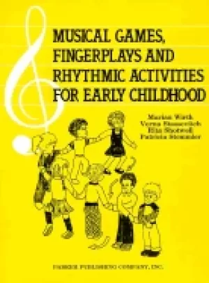 Image of musical games fingerplays and rhythmic activities for early childhood