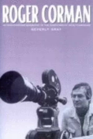 Image of roger corman an unauthorized biography of the godfather of indie filmmaking