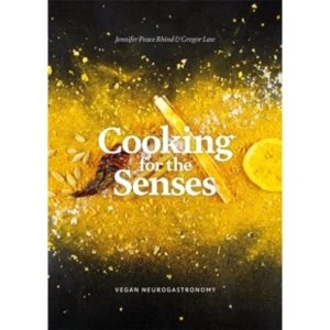 Image of Cooking for the Senses : Vegan Neurogastronomy