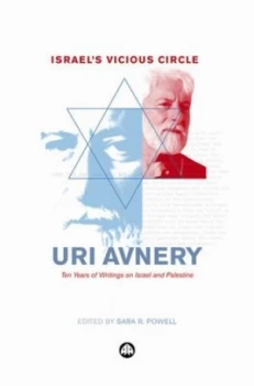 Image of Israels Vicious Circle by Uri Avnery Hardback
