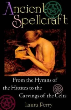 Image of Ancient Spellcraft by Laura Perry Book