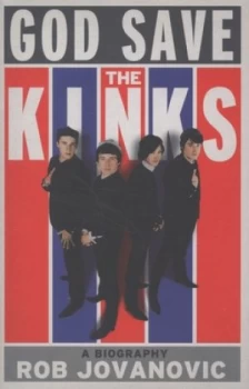 Image of God Save the Kinks by Rob Jovanovic Hardback