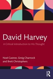 Image of David Harvey : A Critical Introduction to His Thought