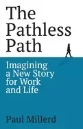 Image of pathless path imagining a new story for work and life