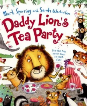 Image of Daddy Lions Tea Party by Mark Sperring Book