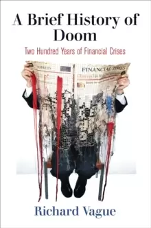 Image of A Brief History of Doom : Two Hundred Years of Financial Crises