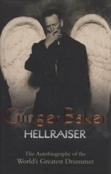 Image of Ginger Baker Hellraiser by Ginger Baker Hardback