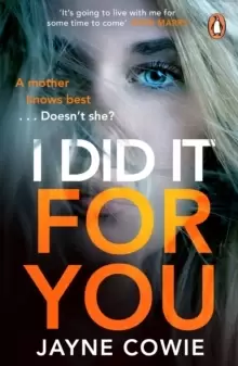 Image of I Did it For You : A gripping and thought-provoking new crime mystery suspense thriller