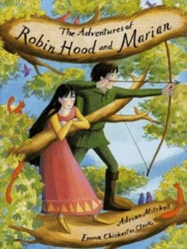 Image of The Adventures of Robin Hood and Marian by Adrian Mitchell Hardback