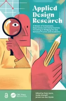 Image of Applied Design Research A Mosaic of 22 Examples Experiences and Interpretations Focussing on Bridging the Gap between Practice and Academics