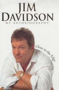 Image of Close to the Edge by Jim Davidson Hardback