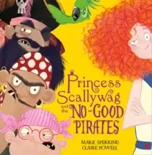 Image of Princess Scallywag and the No-good Pirates