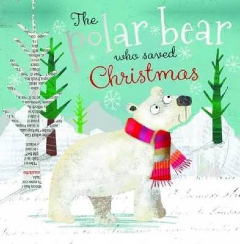 Image of The Polar Bear Who Saved Christmas by Fiona Boon Paperback