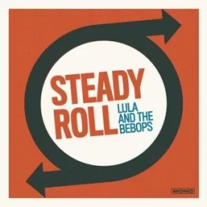 Image of Steady Roll by Lula and the Bebops CD Album