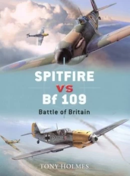 Image of Spitfire vs. Bf 109 by Tony Holmes Paperback