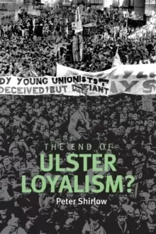 Image of The End of Ulster Loyalism?