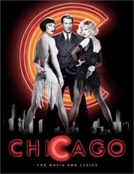 Image of Chicago by Bill Condon and Rob Marshall and Martin Richards and Fred Ebb and David James and Peter Kobel Book