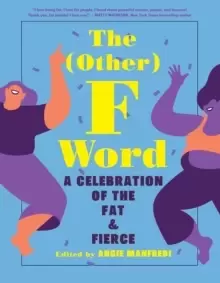 Image of The Other F Word: A Celebration of the Fat & Fierce