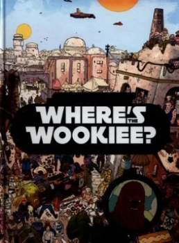 Image of Wheres the Wookiee by Lucasfilm Hardback