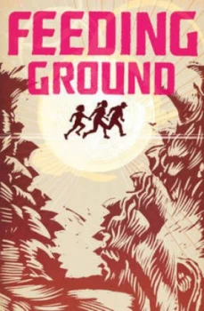 Image of Feeding Ground by Diamond Comic Distributors Inc Hardback