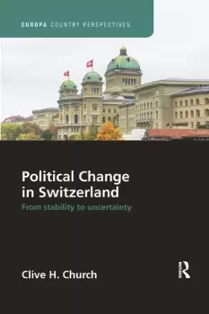 Image of Political Change in SwitzerlandFrom Stability to Uncertainty