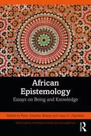 Image of African Epistemology Essays on Being and Knowledge