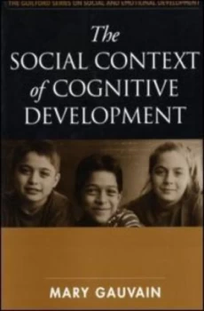 Image of The Social Context of Cognitive Development by Mary Gauvain Book