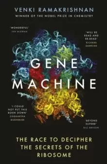 Image of Gene Machine : The Race to Decipher the Secrets of the Ribosome